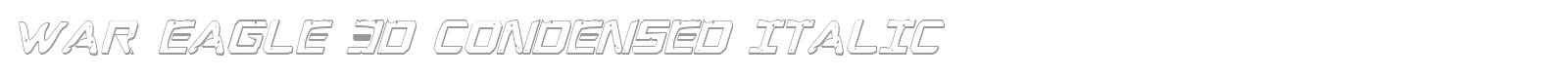 War Eagle 3D Condensed Italic font preview