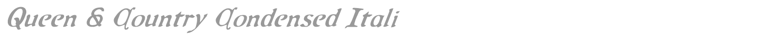 Queen & Country Condensed Italic font preview