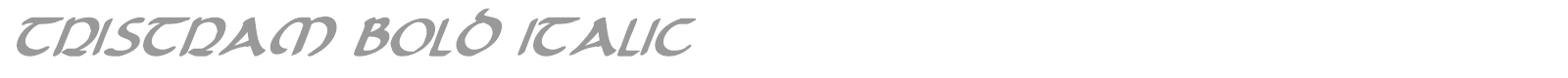 Tristram Bold Italic font preview