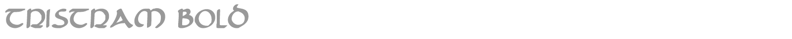 Tristram Bold font preview