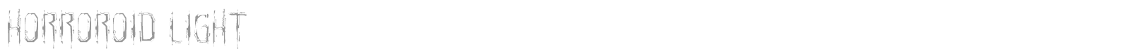 Horroroid Staggered font preview