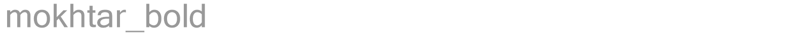 mokhtar_bold font preview