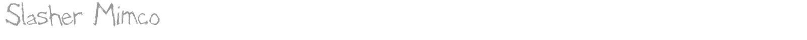 Slasher Mimco font preview
