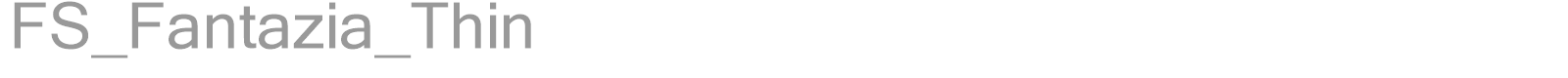 FS_Fantazia_Thin font preview