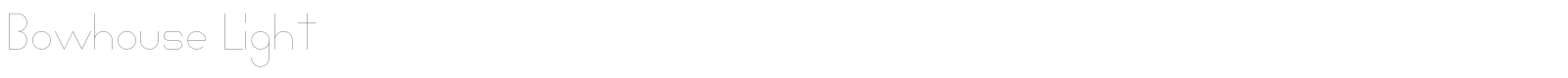 Bowhouse Light font preview