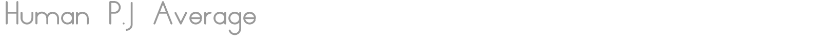 Human P.J Average font preview