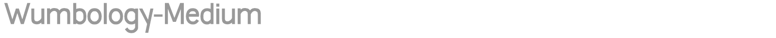 Wumbology-Medium font preview