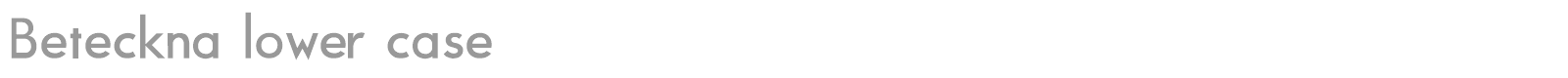 Beteckna lower case font preview