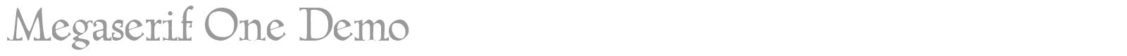 Megaserif One Demo font preview