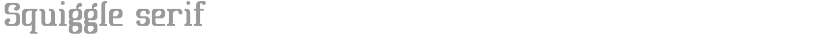 Squiggle serif font preview