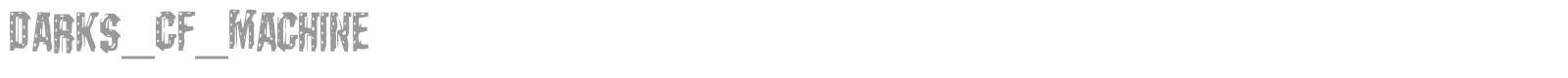 Darks CF Machine font preview