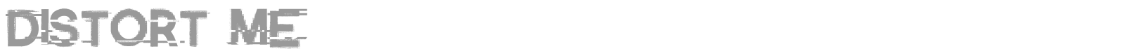 Distort Me font preview