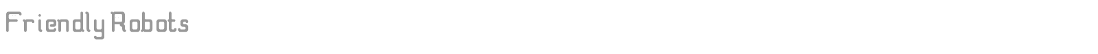 Friendly Robots font preview