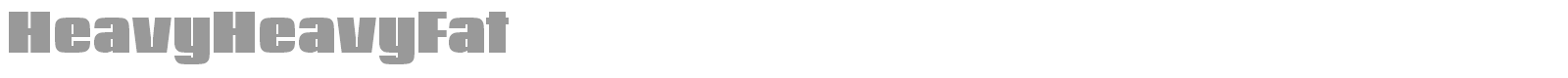 HeavyHeavyFat font preview