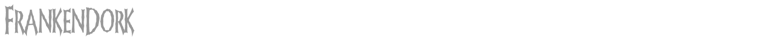 FrankenDork font preview