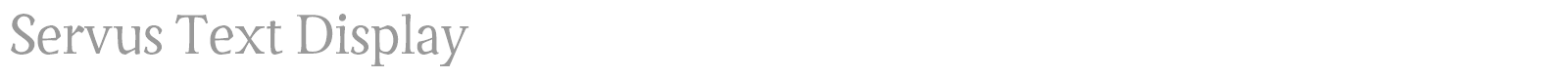 Servus Text Display font preview