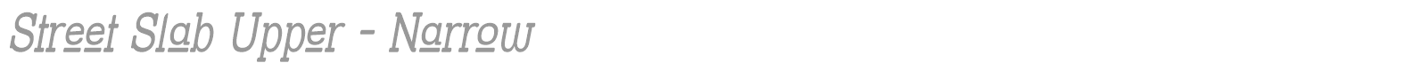 Street Slab Upper - Narrow font preview