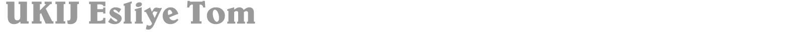 UKIJ Esliye Tom font preview