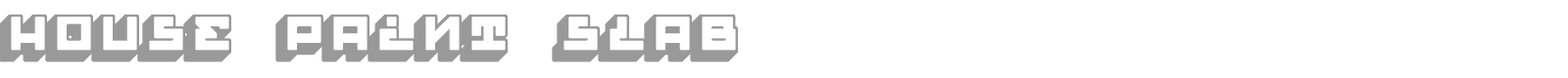 House Paint Slab font preview