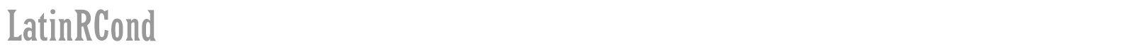 LatinRCond font preview