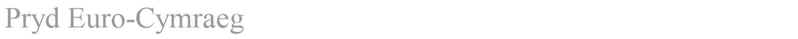 Pryd Euro-Cymraeg font preview