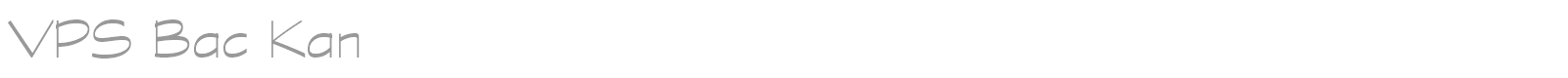 VPS Bac Kan font preview