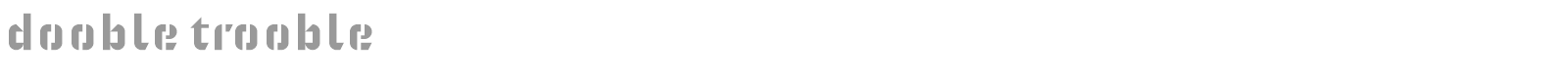 dooble trooble font preview