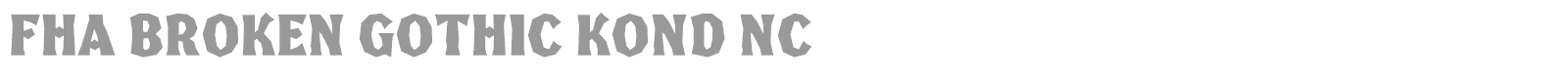 FHA Broken Gothic Poster NC font preview