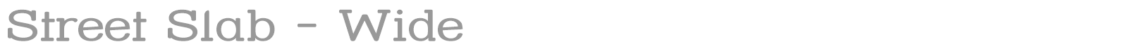Street Slab - Wide font preview
