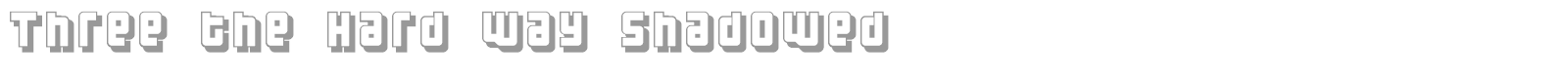 Three The Hard Way font preview