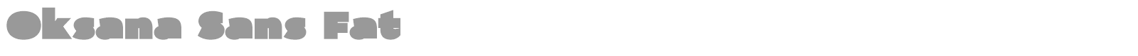 Oksana Sans Fat font preview