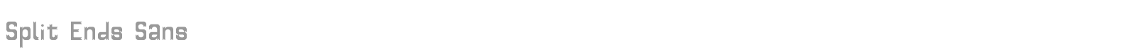 Split Ends Sans font preview
