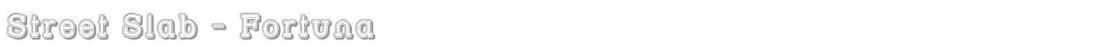 Street Slab - Fortuna font preview