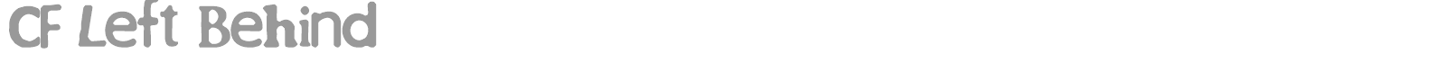 CF Left Behind font preview