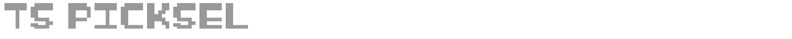 TS Picksel font preview