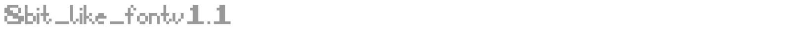 8bit_like_fontv1.1 font preview