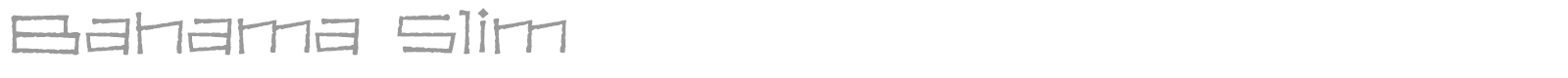 Bahama Slim font preview