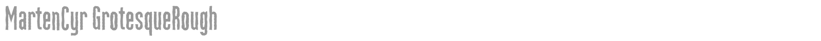 MartenCyr GrotesqueRough font preview