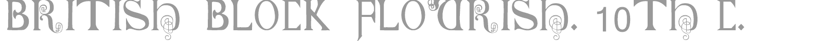 British Block Flourish font preview