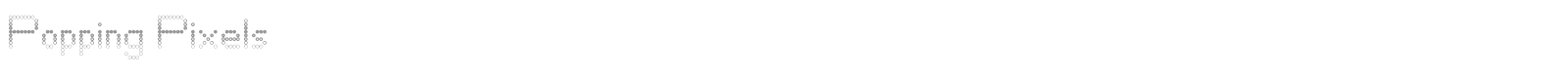 Popping Pixels font preview