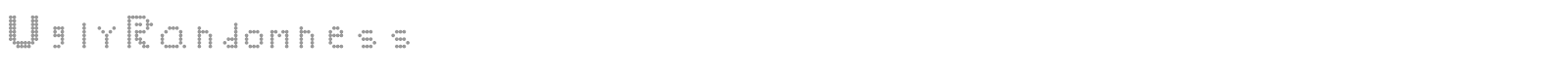 Ugly Randomness font preview