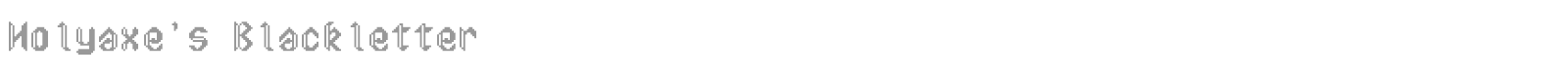 Holyaxe's Blackletter font preview