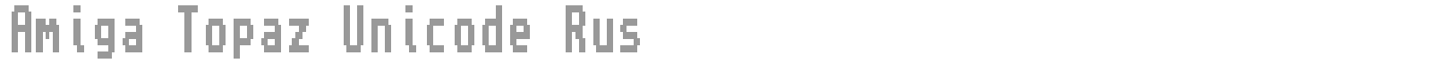 Amiga Topaz Unicode Rus font preview