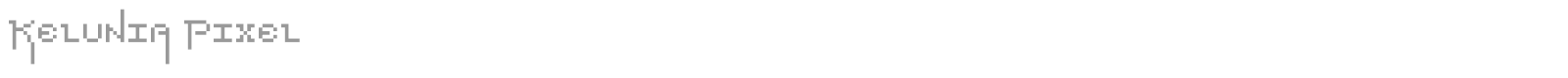 Kelunia Pixel font preview