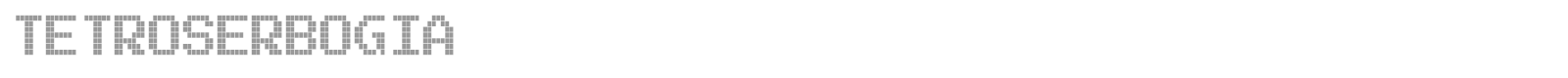Tetroserbogia font preview
