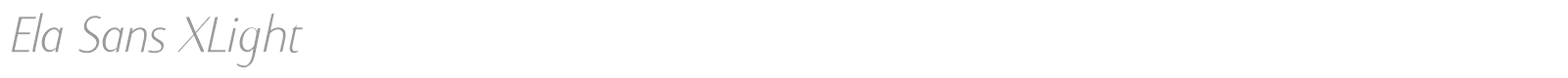 Ela Sans XLight font preview