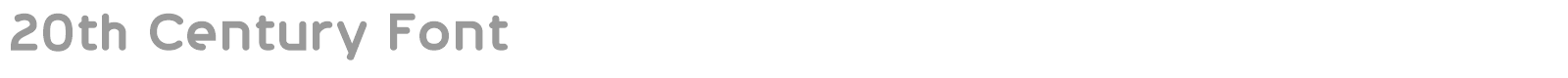 20th Century Font font preview