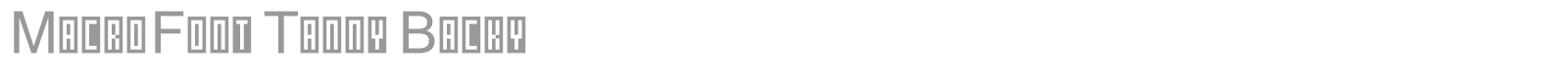 MacroFont Tanny Backy font preview
