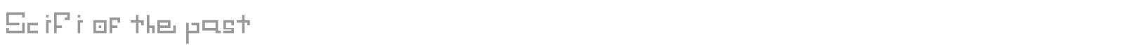 SciFi of the past font preview