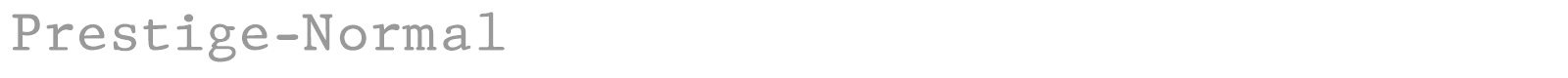 Prestige-Normal font preview